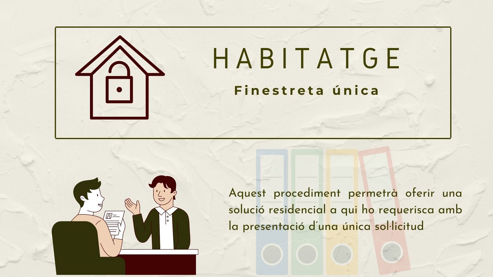 La Conselleria accepta la recomanació del Síndic i posarà en marxa la “finestreta única” per als demandants d’habitatge