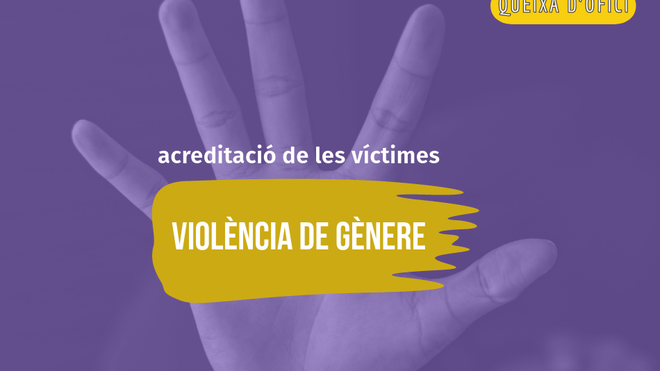 El Síndic insta a facilitar els tràmits per a aconseguir l’acreditació de víctima de violència de gènere