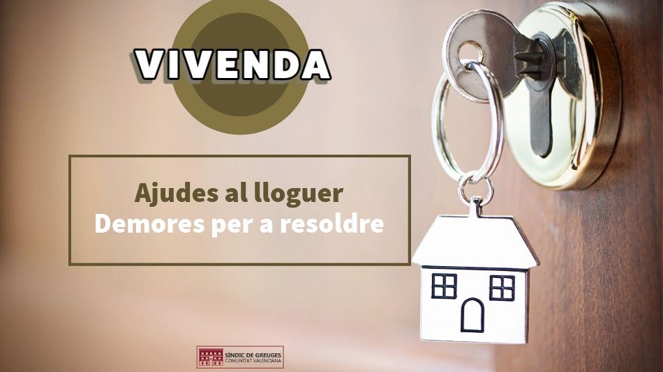 El Síndic retrau a Vivenda quasi quatre anys de demora en una ajuda al lloguer i reclama el pagament immediat