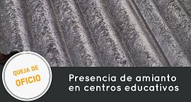 Abrimos una queja de oficio para investigar la presencia de amianto en los centros educativos de la Comunitat Valenciana