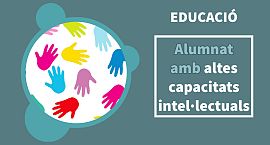 Proposem un canvi normatiu que permeta la reserva de places per a l’alumnat amb altes capacitats intel·lectuals