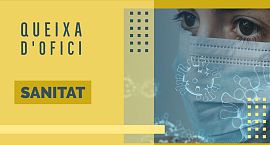El Síndic obri una queixa d’ofici a Sanitat per a investigar la idoneïtat de la rescissió dels contractes COVID