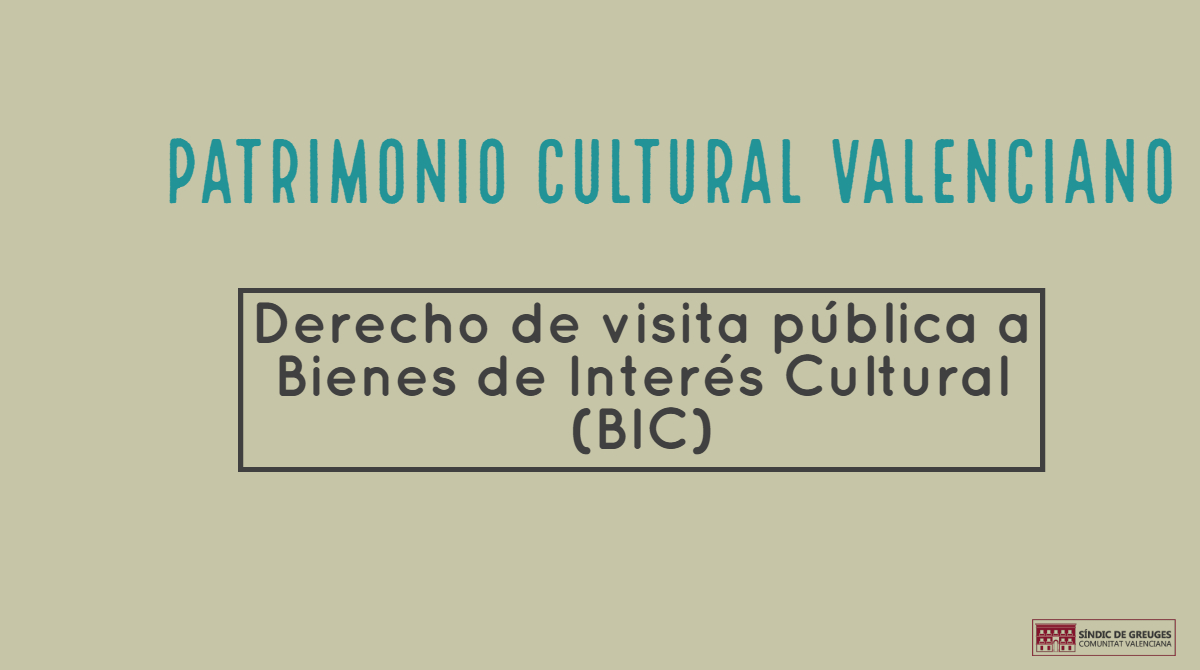 Instamos a la Conselleria de Cultura que facilite las visitas a los bienes de interés cultural de València