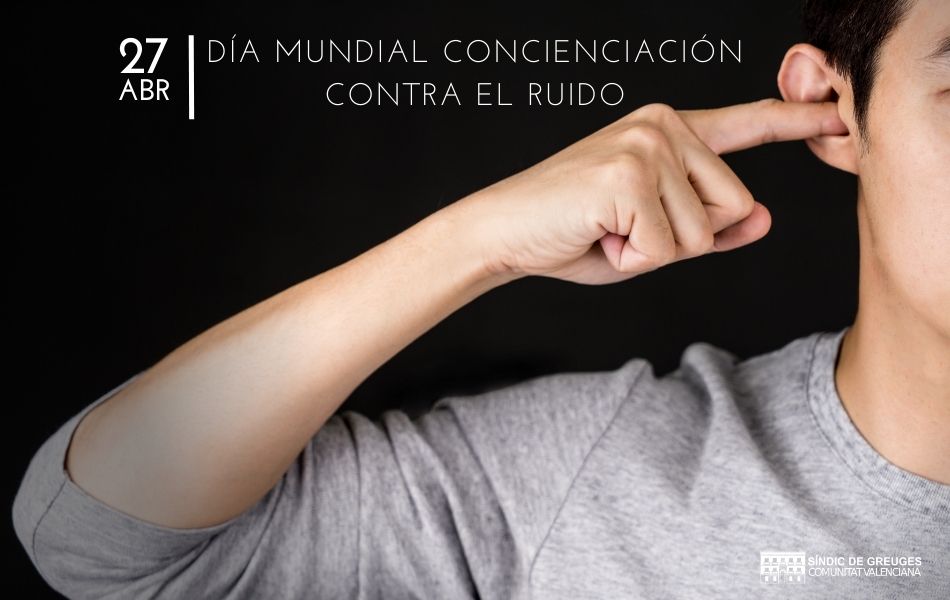 27 de abril: Día Mundial de la Concienciación sobre el Ruido