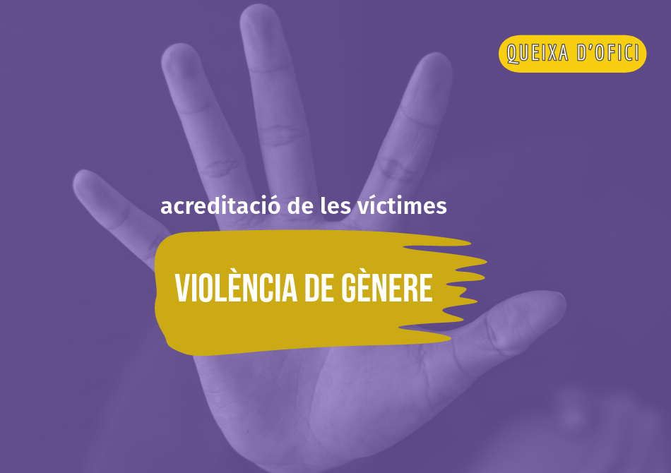 El Síndic insta a facilitar els tràmits per a aconseguir l’acreditació de víctima de violència de gènere